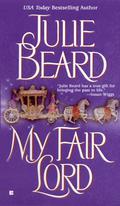 My Fair Lord by Julie Beard