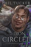 The Iron Circlet by Phil Tucker
