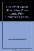 The Reluctant Ghost (The Lovers of Steadford Abbey #1) by Sheila Rosalynd Allen