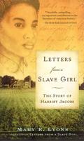 Letters from a Slave Girl: The Story of Harriet Jacobs by Mary E. Lyons