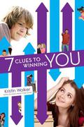 7 Clues to Winning You by Kristin Walker