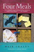 Four Meals by Meir Shalev