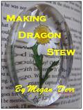 Making Dragon Stew by Megan Derr