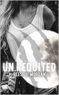 Un.Requited (Slayter #1) by Reese Morgan