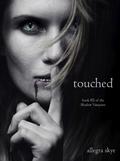 Touched by Allegra Skye