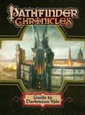 Pathfinder Chronicles: Guide to Darkmoon Vale by John Gravato