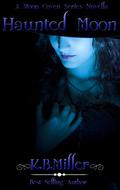 Haunted Moon (Moon Coven #0.5) by K.B. Miller