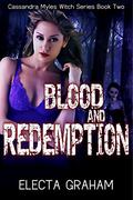 Blood and Redemption (Cassandra Myles, Witch #2) by Electa Graham