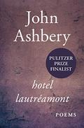 Hotel Lautréamont by John Ashbery