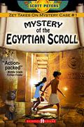 Mystery of the Egyptian Scroll (Zet Mystery Case #1) by Scott Peters