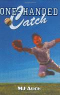 One-Handed Catch by Mary Jane Auch