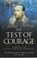 The Test of Courage: A Biography of Michel Thomas by Christopher Robbins