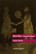 Given Time: I.  Counterfeit Money by Jacques Derrida