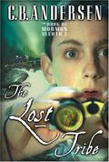 The Lost Tribe (The Book of Mormon Sleuth #2) by C.B. Andersen