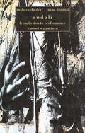 Rudali from Fiction to Performance by Mahasweta Devi