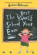 The Best School Year Ever (The Herdmans #2) by Barbara Robinson