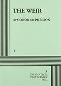 The Weir - Acting Edition by Conor McPherson