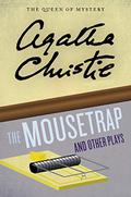 The Mousetrap and Other Plays by Agatha Christie