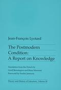 The Postmodern Condition: A Report on Knowledge by Fredric Jameson