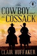 The Cowboy and the Cossack by Clair Huffaker