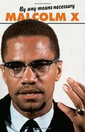By Any Means Necessary by Malcolm X