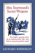 Mrs. Searwood's Secret Weapon by Leonard Wibberley