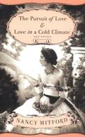 The Pursuit of Love & Love in a Cold Climate by Nancy Mitford