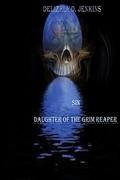 Sin: Daughter of the Grim Reaper  (The Reaper Series Book 1) by Delizhia D. Jenkins