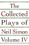 The Collected Plays, Vol. 4 by Neil Simon