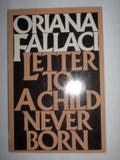 Letter to a Child Never Born by Oriana Fallaci