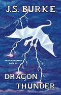 Dragon Thunder (Dragon Dreamer #3) by J.S. Burke