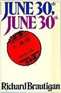 June 30th, June 30th by Richard Brautigan