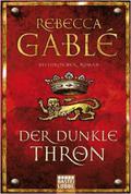Der dunkle Thron (Waringham #4) by Rebecca Gablé