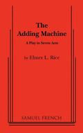 The Adding Machine: A Play in Seven Acts by Elmer Rice
