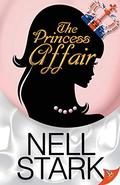 The Princess Affair (Princess Affair #1) by Nell Stark