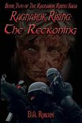The Reckoning (Ragnarok Rising Saga #2) by D.A. Roberts