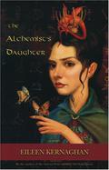 The Alchemist's Daughter by Eileen Kernaghan