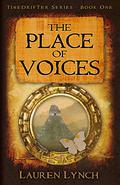 The Place of Voices (TimeDrifter #1) by Lauren Lynch