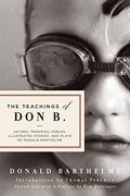 The Teachings of Don B. by Donald Barthelme