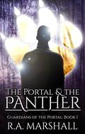 The Portal and the Panther (Guardians of the Portal #1) by R.A. Marshall