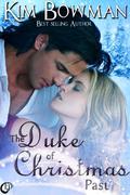 The Duke of Christmas Past by Kim Bowman