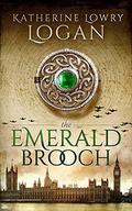 The Emerald Brooch by Katherine Lowry Logan