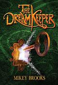 The Dream Keeper (Dream Keeper Chronicles #1) by Cas Peace