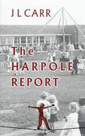 The Harpole Report by J.L. Carr