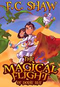 The Magical Flight of Dodie Rue by F.C. Shaw
