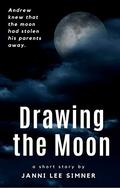 Drawing the Moon by Janni Lee Simner