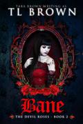Bane (The Devil's Roses #2) by T.L. Brown
