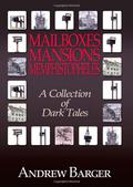 Mailboxes - Mansions - Memphistopheles: A Collection of Dark Tales by Andrew Barger