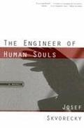 The Engineer of Human Souls by Josef Škvorecký