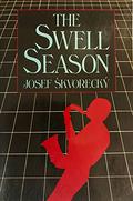 The Swell Season: A Text on the Most Important Things in Life by Josef Škvorecký